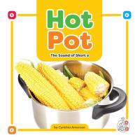 Hot Pot The Sound of Short O