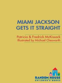 Miami Jackson Gets It Straight