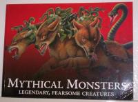 Mythical Monsters Legendary, Fearsome Creatures