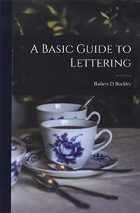 A Basic Guide to Lettering