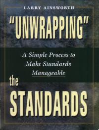 "Unwrapping" the Standards A Simple Process to Make Standards Manageable