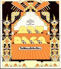 The World of Art Deco An Exhibition Organized by the Minneapolis Institute of Arts July-September 1971