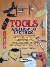 Tools and how to Use Them An Illustrated Encyclopedia