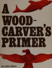 A Woodcarver's Primer