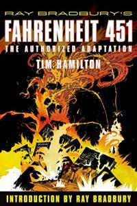 Ray Bradbury's Fahrenheit 451 The Authorized Adaptation