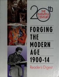 Forging the Modern Age, 1900-14