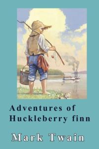 The Adventures of Huckleberry Finn