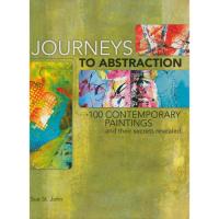Journeys To Abstraction 100 Paintings and Their Secrets Revealed
