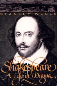 Shakespeare A Life in Drama