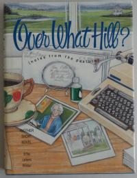 Over what Hill? Notes from the Pasture