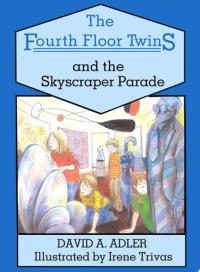 The Fourth Floor Twins and the Skyscraper Parade
