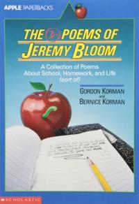 The D- Poems of Jeremy Bloom A Collection of Poems about School, Homework, and Life (sort Of)
