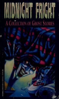 Midnight Fright A Collection of Ghost Stories