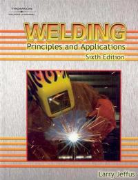 Welding: Principles and Applications