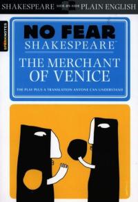 The Merchant of Venice No Fear Shakespeare Side-By-Side Plain English