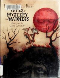 Edgar Allan Poe's Tales of Mystery and Madness