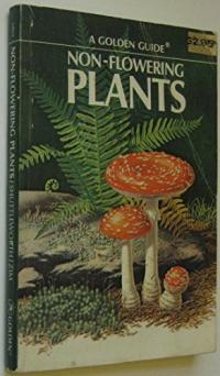 Mushrooms and Other Non-flowering Plants