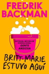 Britt-Marie Was Here \ Britt Marie estuvo aquí (Spanish Edition)