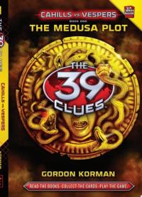 The Medusa Plot (The 39 Clues: Cahills vs. Vespers, Book 1)