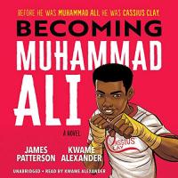 Becoming Muhammad Ali A Novel