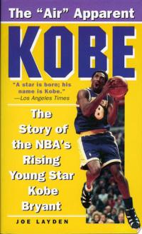 Kobe The Story of the NBA's Rising Young Star Kobe Bryant