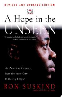 A Hope in the Unseen An American Odyssey from the Inner City to the Ivy League
