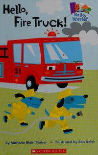 Hello, Fire Truck!