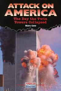 Attack on America The Day the Twin Towers Collapsed