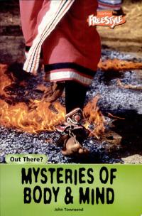 Mysteries of Body and Mind