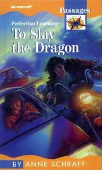 To Slay the Dragon