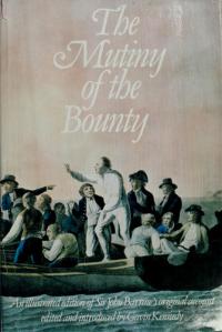 The Mutiny of the Bounty: An Illustrated Edition of Sir John Barrow's Original Account