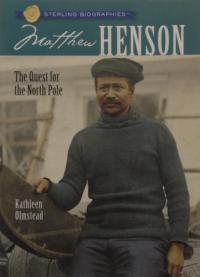 Matthew Henson The Quest for the North Pole