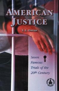American Justice Seven Famous Trials of the 20th Century