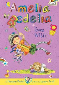 Amelia Bedelia Goes Wild!: #4