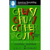 Greasy Grimy Gopher Guts The Subversive Folklore of Childhood