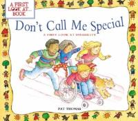 Don't Call Me Special A First Look at Disability