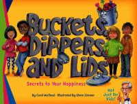 Buckets, Dippers, and Lids Secrets to Your Happiness