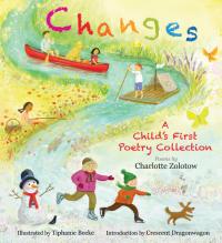 Changes: A Child’s First Poetry Collection A Child's First Poetry Collection