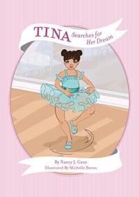 Tina Searches for Her Dream (Tina Medium Skin Tone) (Nancy's Feel Good Fables)
