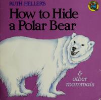 How to Hide a Polar Bear & Other Mammals