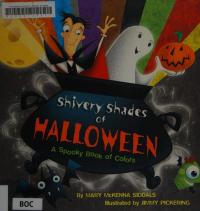 Shivery Shades of Halloween A Spooky Book of Colors