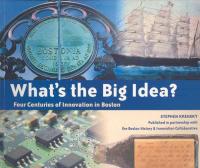 What's the Big Idea? Four Centuries of Innovation in Boston