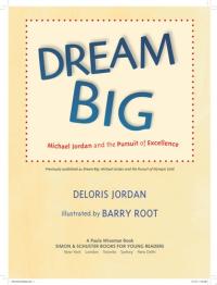 Dream Big Michael Jordan and the Pursuit of Excellence