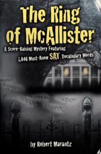 The Ring of McAllister A Score-Raising Mystery Featuring 1,000 Must-Know SAT Vocabulary Words