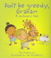 Don't Be Greedy, Graham