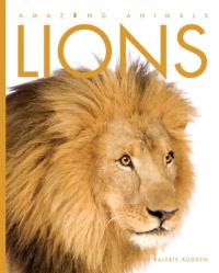Amazing Animals: Lions