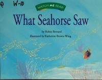 What Seahorse Saw. 1st Grade, Level 5