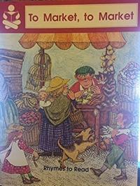 To Market, to Market Rhymes to Read