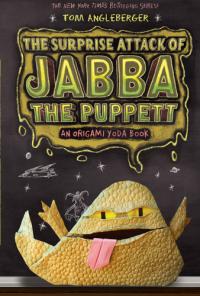 The Surprise Attack of Jabba the Puppett An Origami Yoda Book