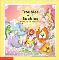 Troubles with Bubbles